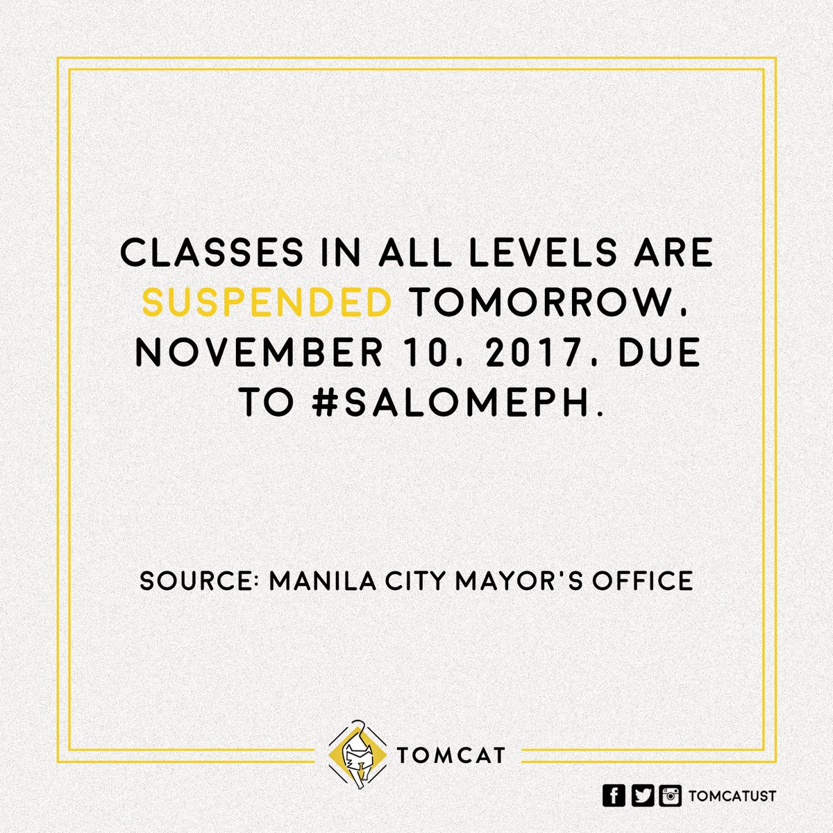TOMCATust's tweet photo. Classes in all levels tomorrow, November 10, 2017, has been suspended due to #SalomePH https://t.co/R0O2JFQDXx