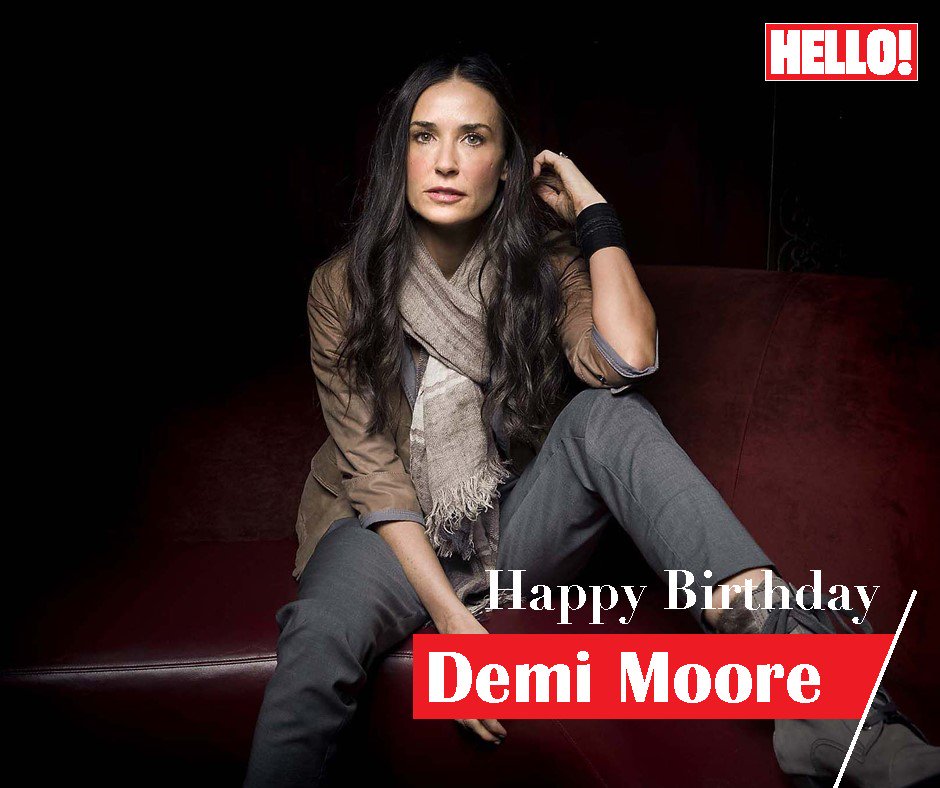 HELLO! wishes Demi Moore a very Happy Birthday   