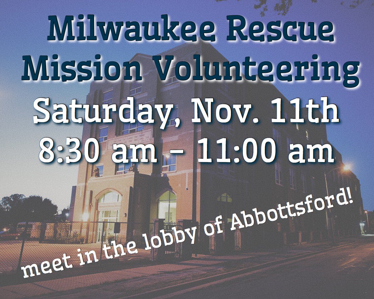 MUAbbottsford's tweet photo. Come to the Milwaukee Rescue Mission on Saturday to volunteer! Sign up sheets can be found in the elevators in Abbottsford! 😁 https://t.co/olLRiwTzae