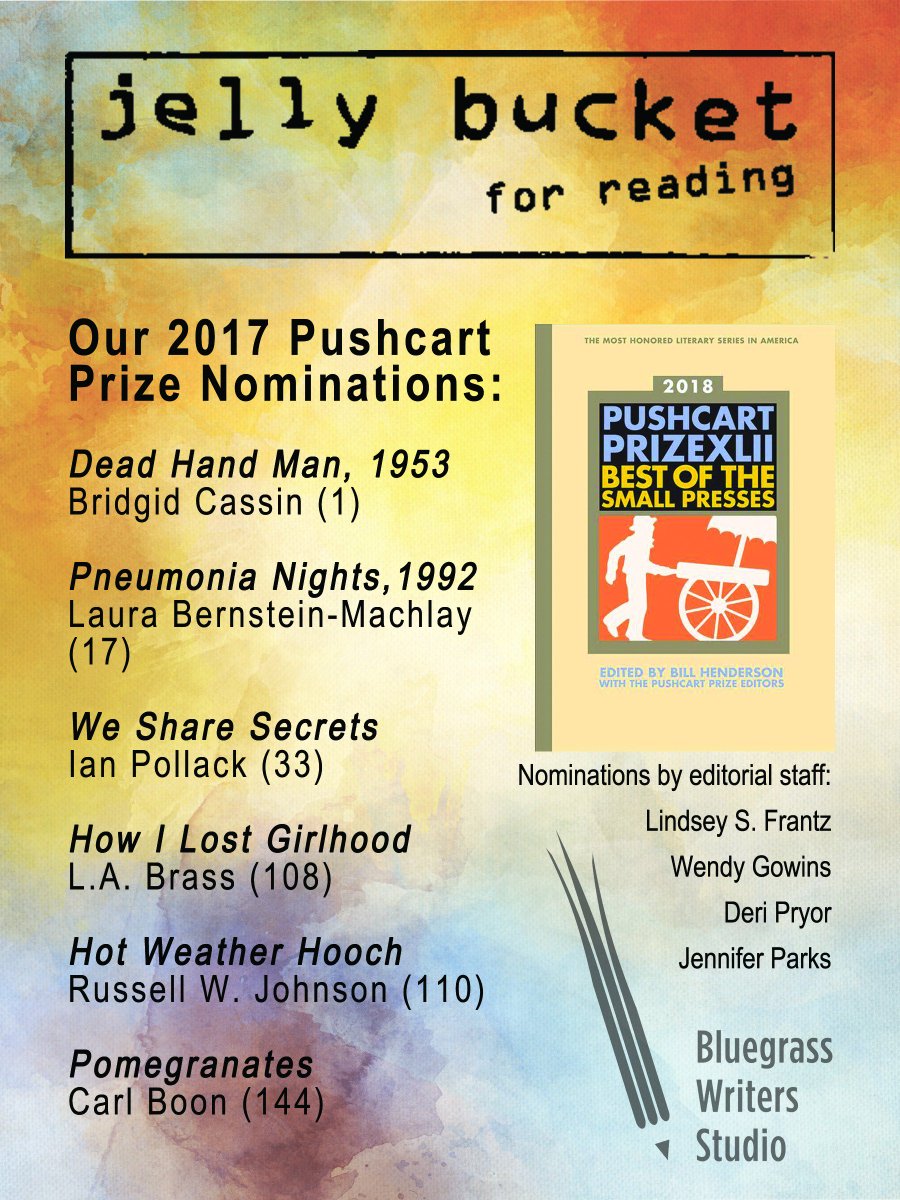 JellyBucketMag's tweet photo. Check out our 2017 nominations for the 2018 @PushcartPrize! #jellybucketforreading #pushcartprize https://t.co/6NfPlITJ4W