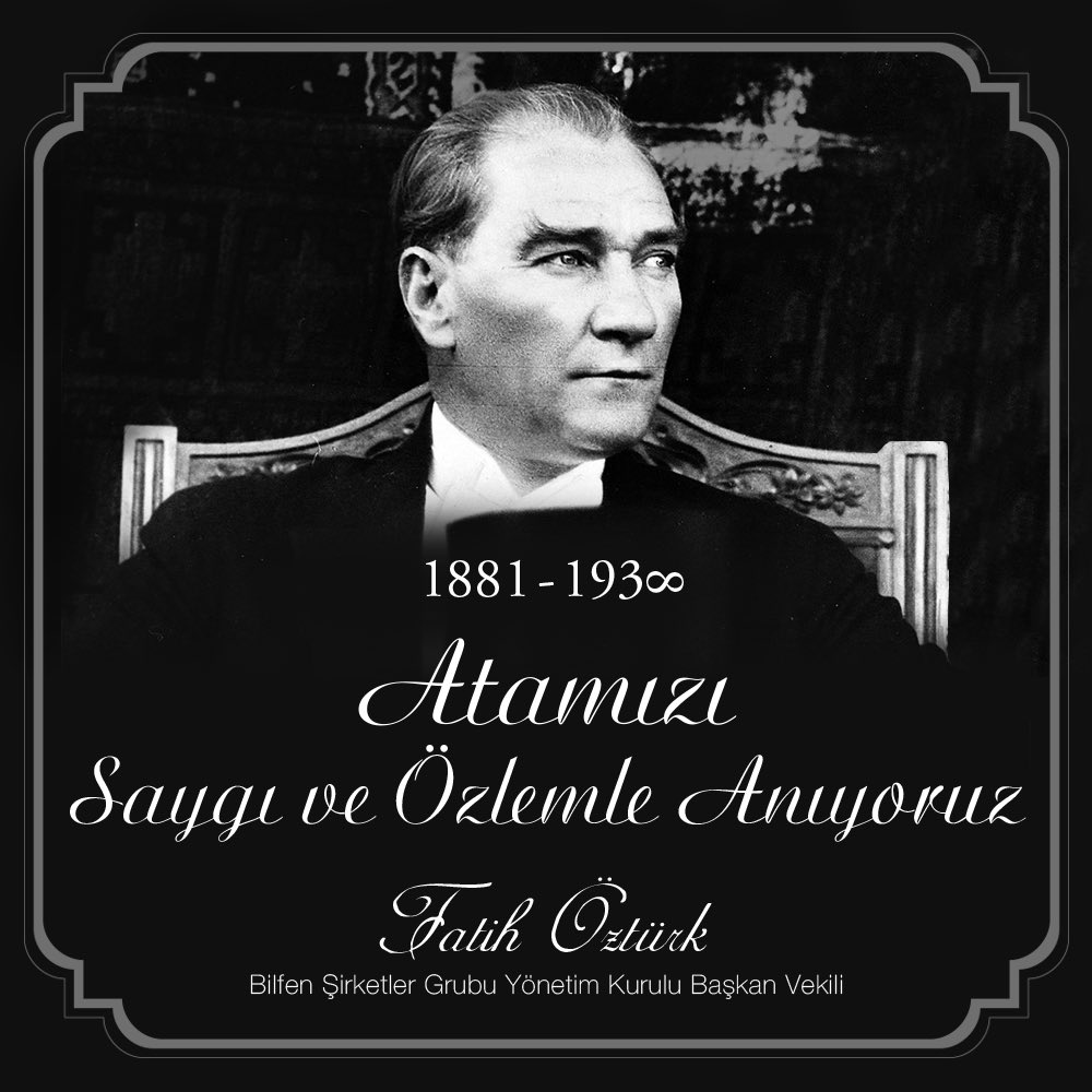 🇹🇷 Atamızı Minnetle ve Özlemle Anıyoruz 🇹🇷