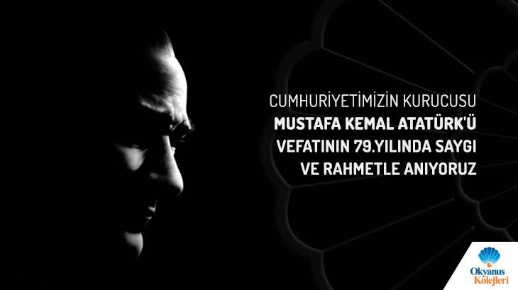 Cumhuriyetimizin Kurucusu Mustafa Kemal Atatürk’ü vefatının 79.Yılında Saygı ve Rahmetle Anıyoruz. #10Kasim #MustafaKemalAtaturk