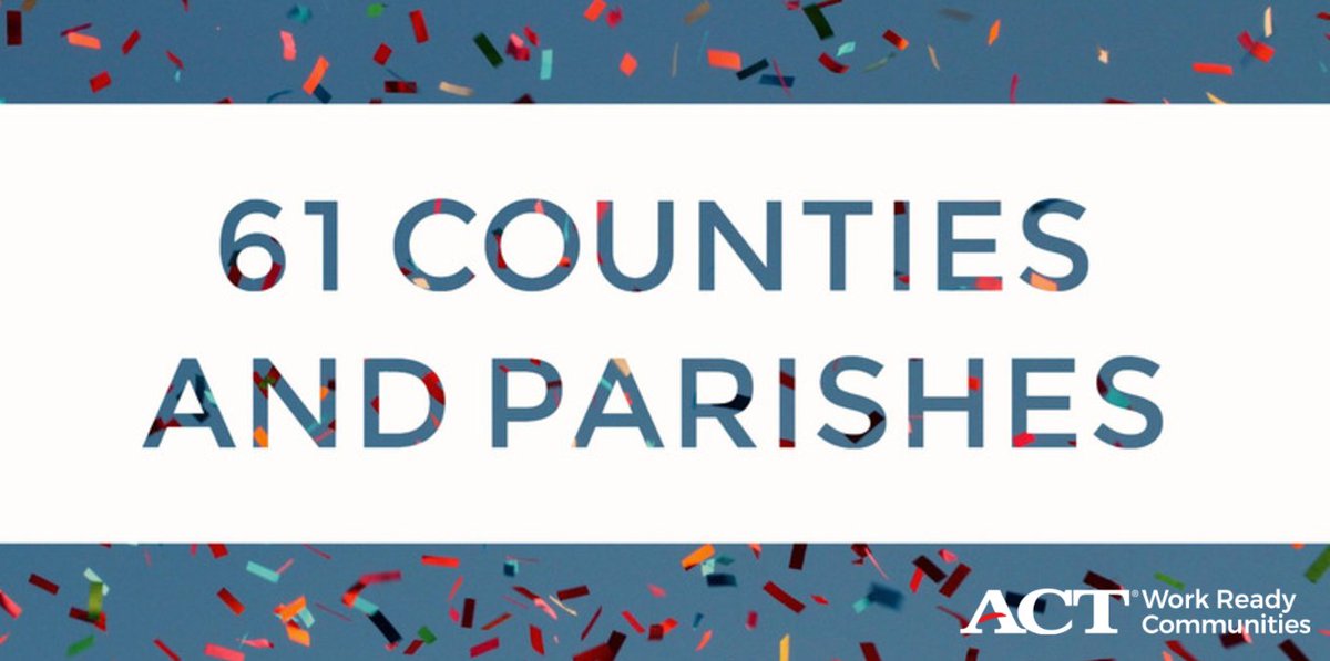 ACT's tweet image. Congratulations to the 61 counties and parishes that have become certified #ACT Work Ready Communities this year! 🎉 #workready #ACTWorkforce