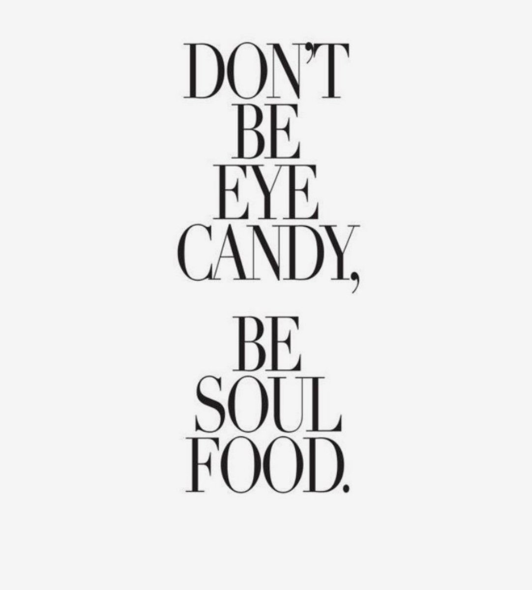 “Don’t be eye candy, be soul food.” Can I️ get an “amen” ladies? #youarebeautiful #besoulfood #youaredivine #beautywithin #loveyourself