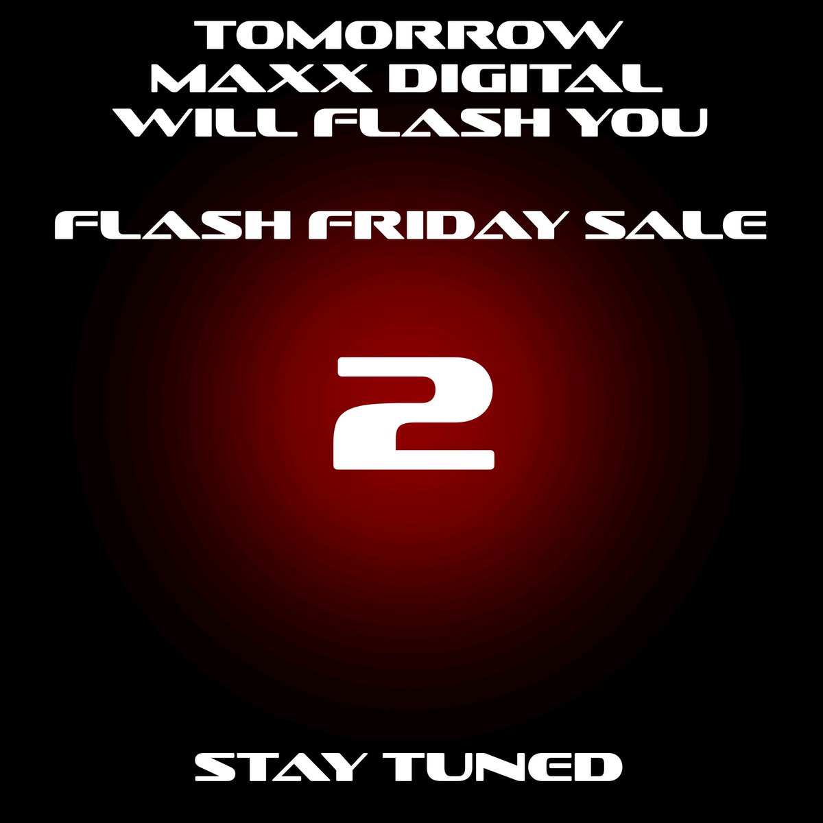 Maxx_Digital's tweet image. TOMORROW @Maxx_Digital IS DOING ANOTHER FLASH FRIDAY SALE. STICK AROUND!!
#MAXXDigital #FLASHFriday
