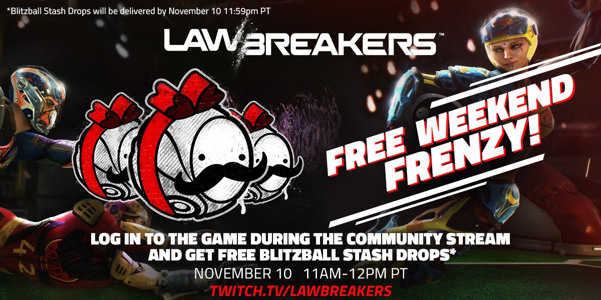 lawbreakers's tweet photo. FREE WEEKEND FRENZY! Log in tomorrow, Nov. 10, during our community stream from 11a-12p PT and get 5 Blitzball Stash Drops as a token of our appreciation! >> https://t.co/31CGHSQMIF

Follow our channel at https://t.co/uMOEtqBd8J https://t.co/GqLpU56Aui