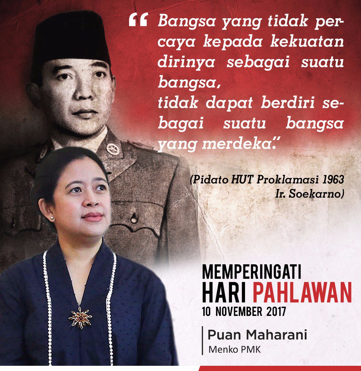 BangMarhaen's tweet photo. Jadilah pahlawan Indonesia dengan tidak menebar fitnah, caci maki, dan menyulut api permusuhan. Indonesia membutuhkan semangat bersatu, kita saudara dalam banyak hal

Puan Maharani
Selamat Hari Pahlawan
10 November 2017 https://t.co/XhV3u8lqyi