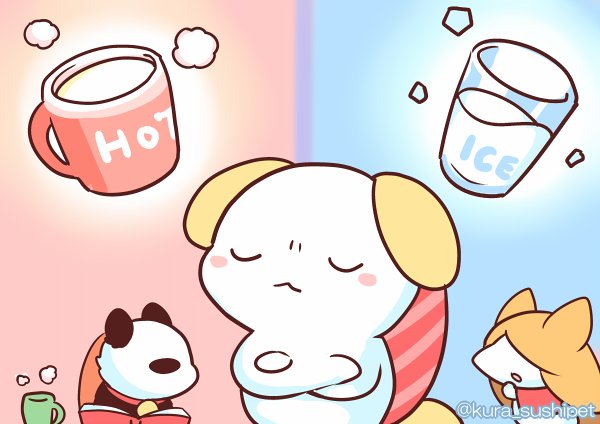 しゃりわんこ「あったかいべきか冷たいべきか…それが問題だ」
いなりさん「…しゃりわんこ、急に沙翁みたいな事言い始めたけど…どうしたのかしら?」
しゃりパンダ「そんな深刻な事じゃないアル。牛乳をホットミルクにするか冷たくしてグッといくか、ってだけで悩んでるアルよ。」 