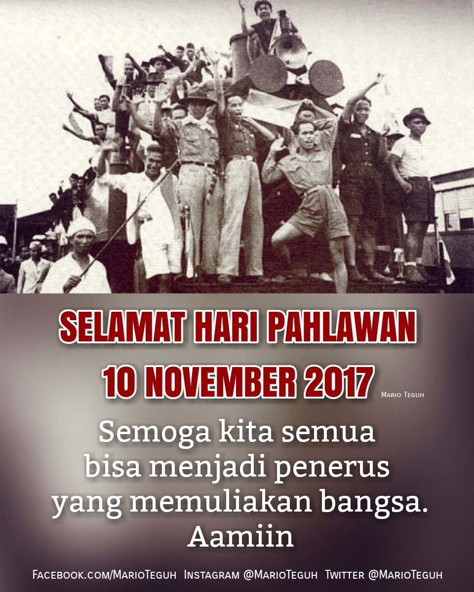 Mario Teguh On Twitter SELAMAT HARI PAHLAWAN 10 NOVEMBER 2017