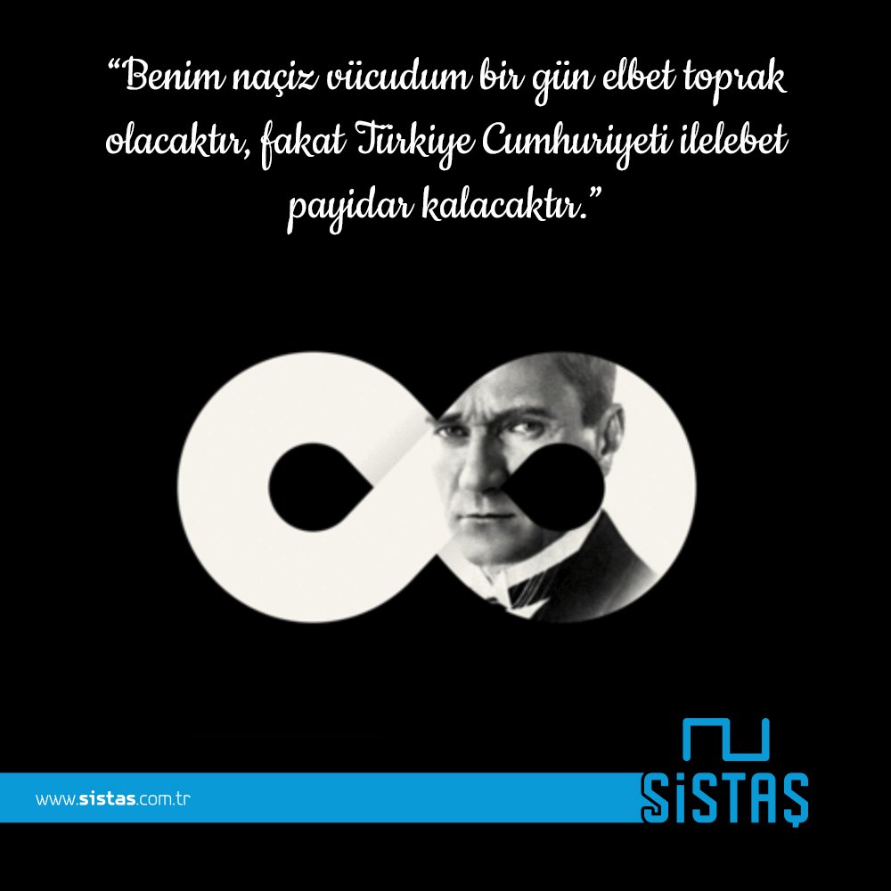 Atamızı saygı ve özlemle anıyoruz...