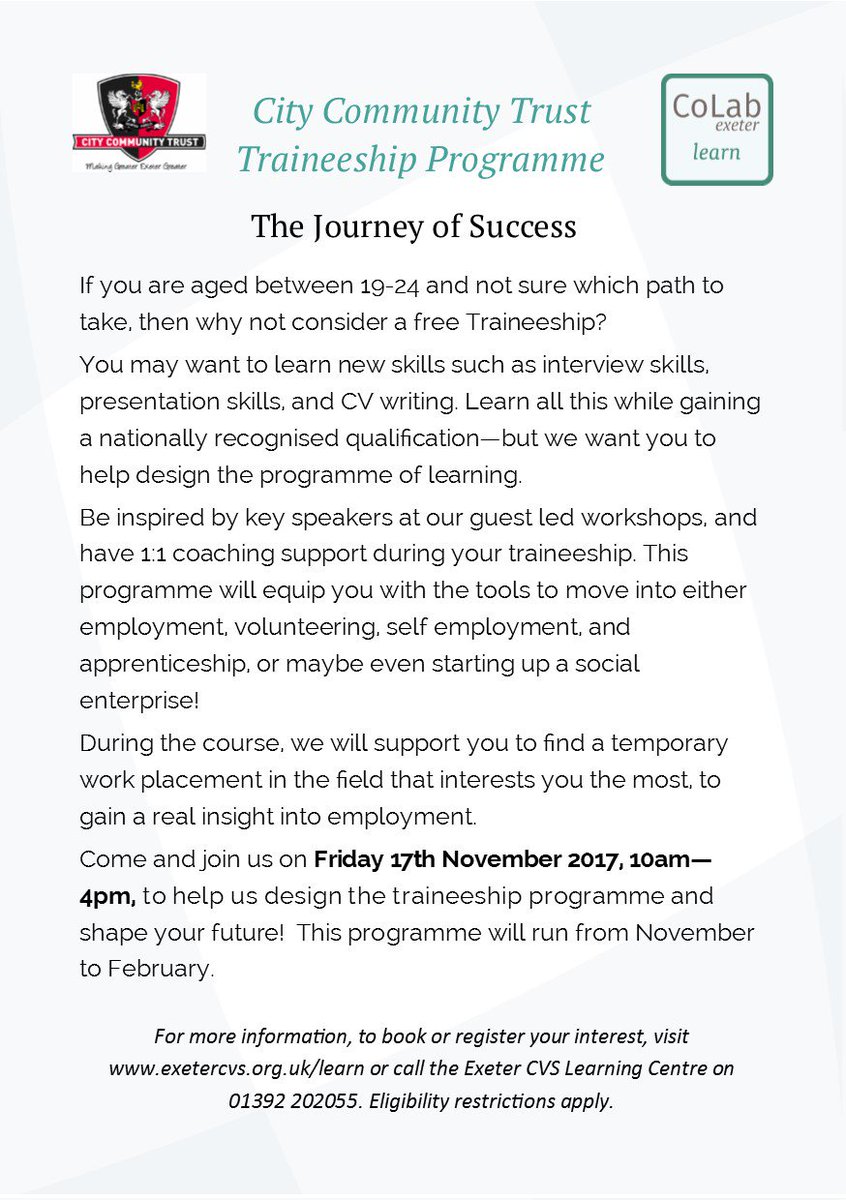 ColabExeter's tweet image. Are you between 19-24 &amp;amp; not sure which career path to take? We have a FREE new Traineeship programme, involving learning new skills, inspirational key speakers, &amp;amp; support in finding a placement! Call 01392 202055 for more info, or book now on bit.ly/2hiNnPG @ExeterCCT