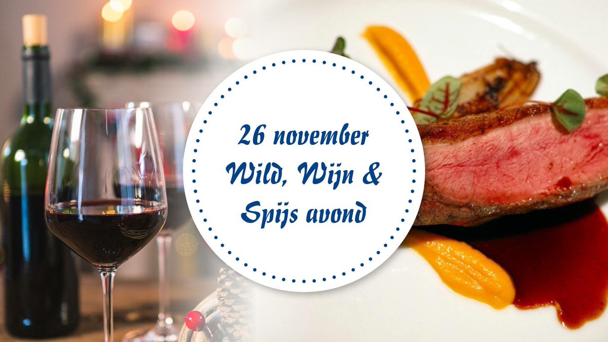 26-11 Wild, wijn&amp;spijs avond meer info en reserveren bel
0348-430785