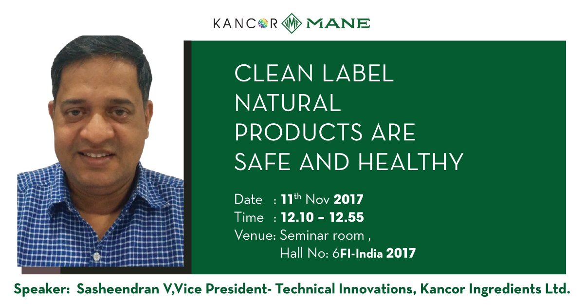 ManeKancor's tweet image. Do not miss tomorrow's Technical Seminar @ FI-India 2017.
Time: 12:10-12:55 pm
Topic: Clean Label Natural Products are Safe and Healthy
In the modern era, people have become exposed to a variety of food and beverages. 
#seminar #CleanLabelProducts #Kancor #FiIndia2017