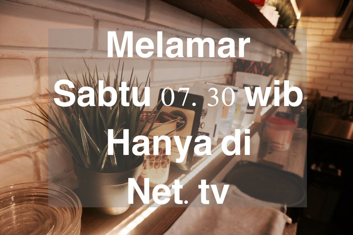 Melamar_NET's tweet image. Selamat malam Lovers, jangan lupa ya besok pagi jam 07.30 only @netmediatama baper bareng lebih pagi 😁😁
