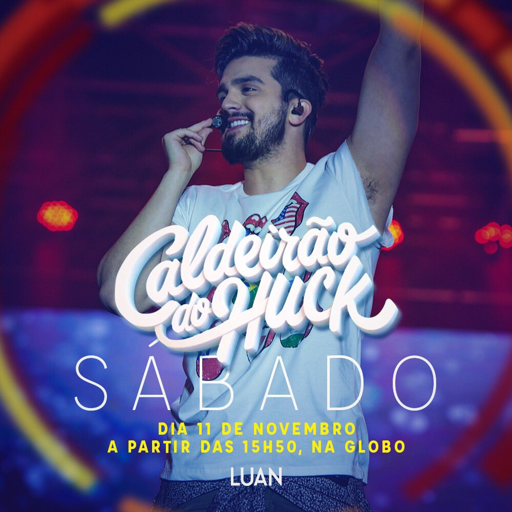 Luan Santana (@luansantana) on Twitter photo Amanhã tem Luan no Caldeirão do <a href="/LucianoHuck/">Luciano Huck</a> . A partir das 15h50, na Globo. - EquipeLS Amanhã tem Luan no Caldeirão do <a href="/LucianoHuck/">Luciano Huck</a> . A partir das 15h50, na Globo. - EquipeLS