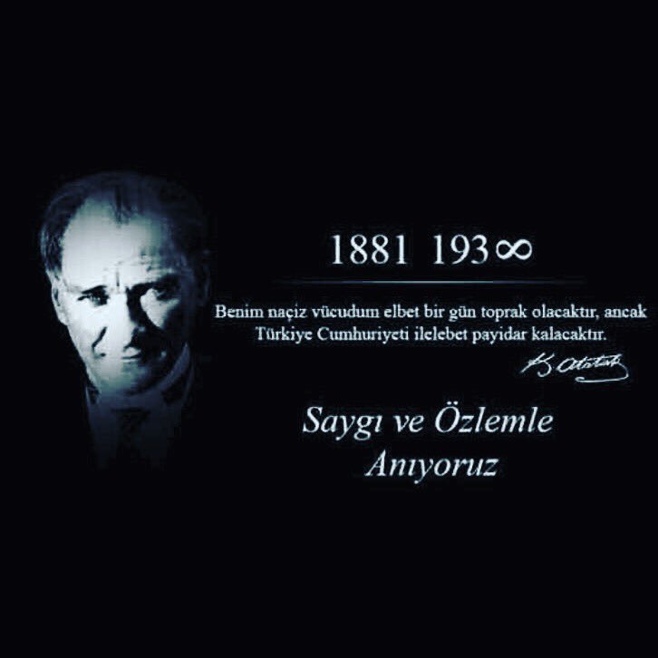 Beni görmek demek mutlaka yüzümü görmek değildir. Benim fikirlerimi, benim duygularımı anlıyorsanız ve hissediyorsanız bu kafidir. Mustafa Kemal ATATÜRK.
 #10Kasım