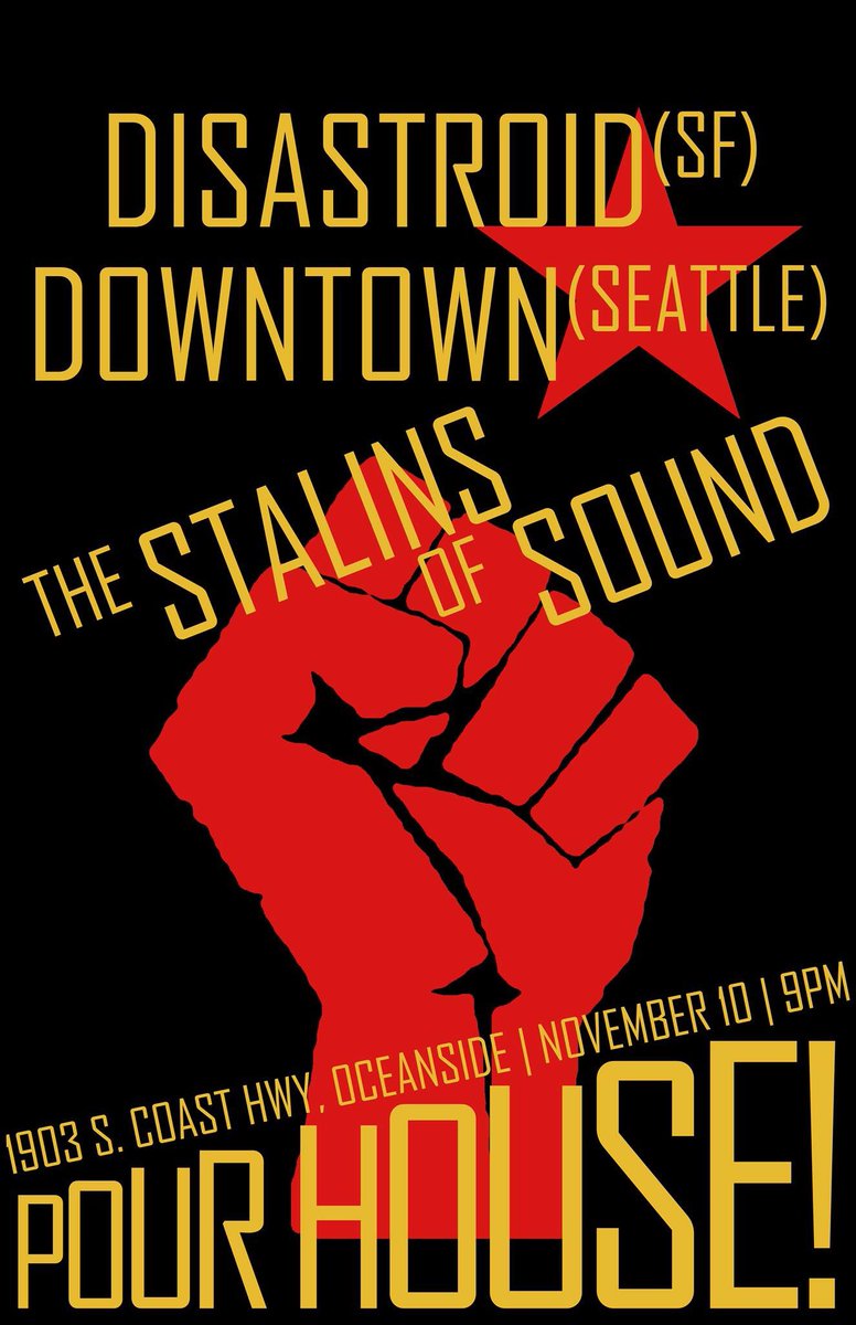 Tonight we will be at the Pour House in Oceanside CA, playing with Downtown (from Seattle) and Stalins of Sound.