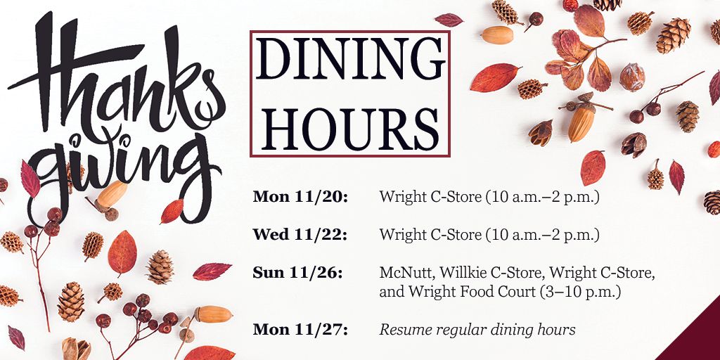 We want you to know what and when dining locations are open over #Thanksgiving break. @wrightquadiu @mcnuttquad <a href="/wearewillkie/">Willkie @ IU</a> #IUBDIning