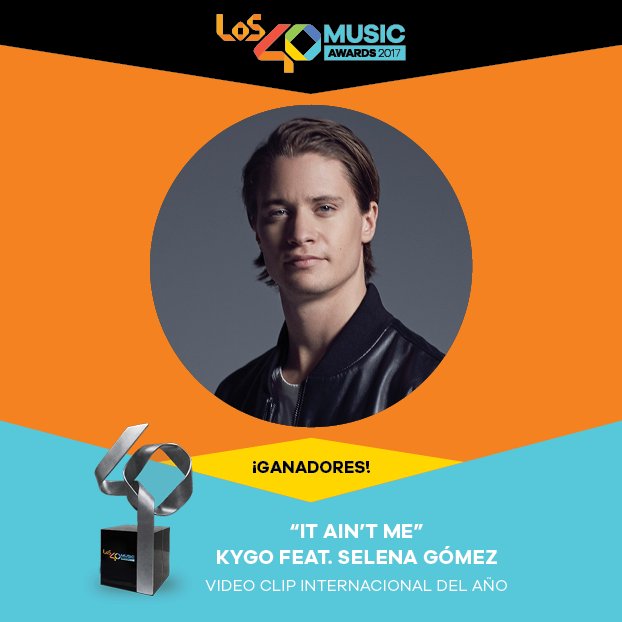 Los40's tweet photo. ¡Congratulation @KygoMusic ! 🙌

Premio al mejor 'videoclip internacional del año' por 'It ain't me con @selenagomez 🕺#los40musicawards https://t.co/AxxBOIdHkF