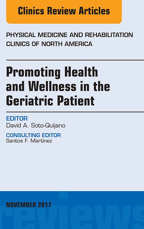 Ortho_Clinics's tweet photo. We're happy to share our newly published issue of Physical Medicine & Rehabilitation Clinics on Promoting Health and Wellness in the Geriatric Patient, which was edited by Dr. David Soto-Quijano https://t.co/BCc4yJAkbF #physmed #rehab #geriatrics #HealthandWellbeing https://t.co/aIF3V3t7YL