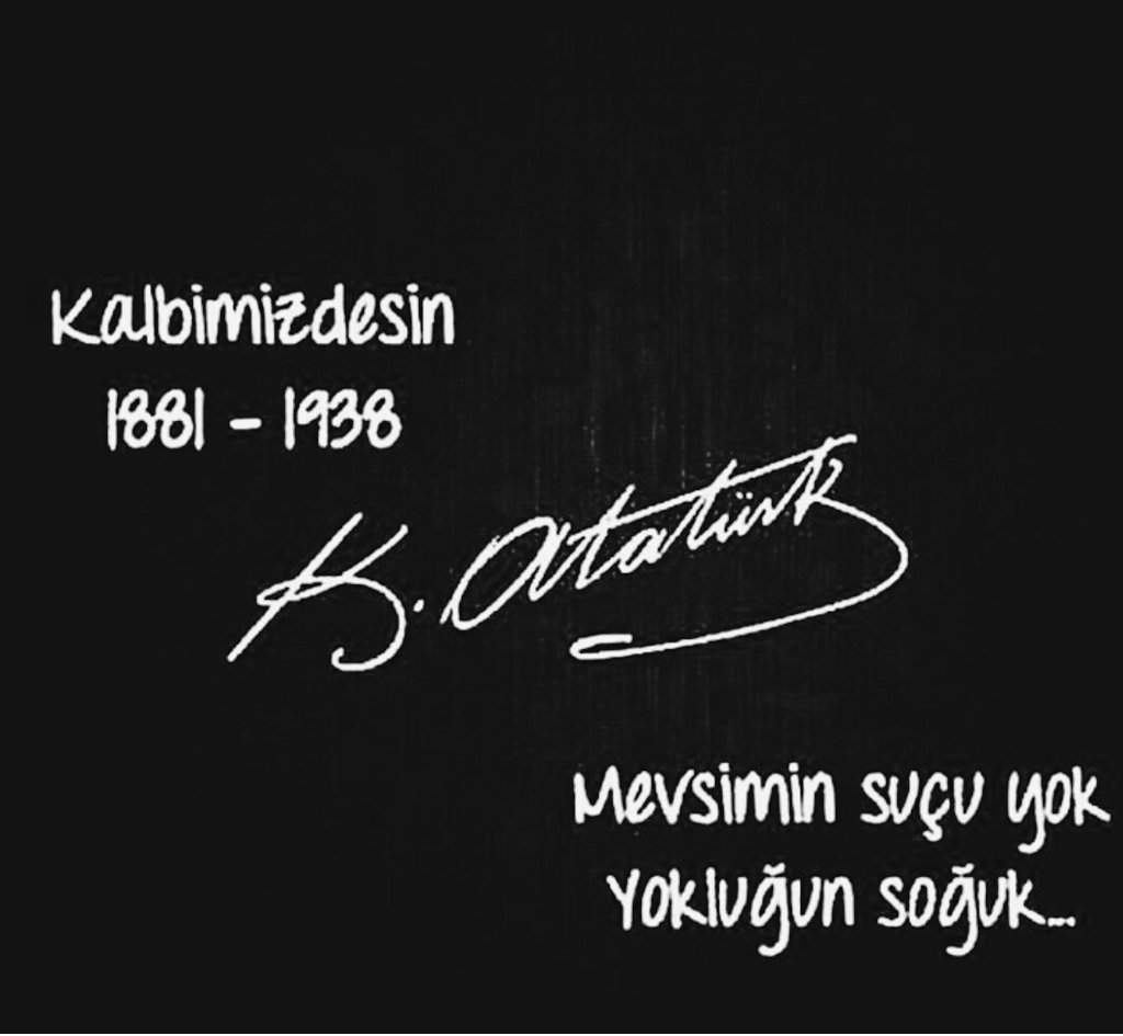 #İlelebet #10Kasim #OlmasaydınOlmazdık #MustafaKemalAtaturk #