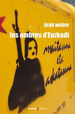 GALESRobert1's tweet photo. @LemieuxEditeur Chronique "Les ombres d'Euzkadi", Jean Weber "Une vision romancée de la guerre sale. https://t.co/lKjmRP6Ypk https://t.co/YU9eBfonni