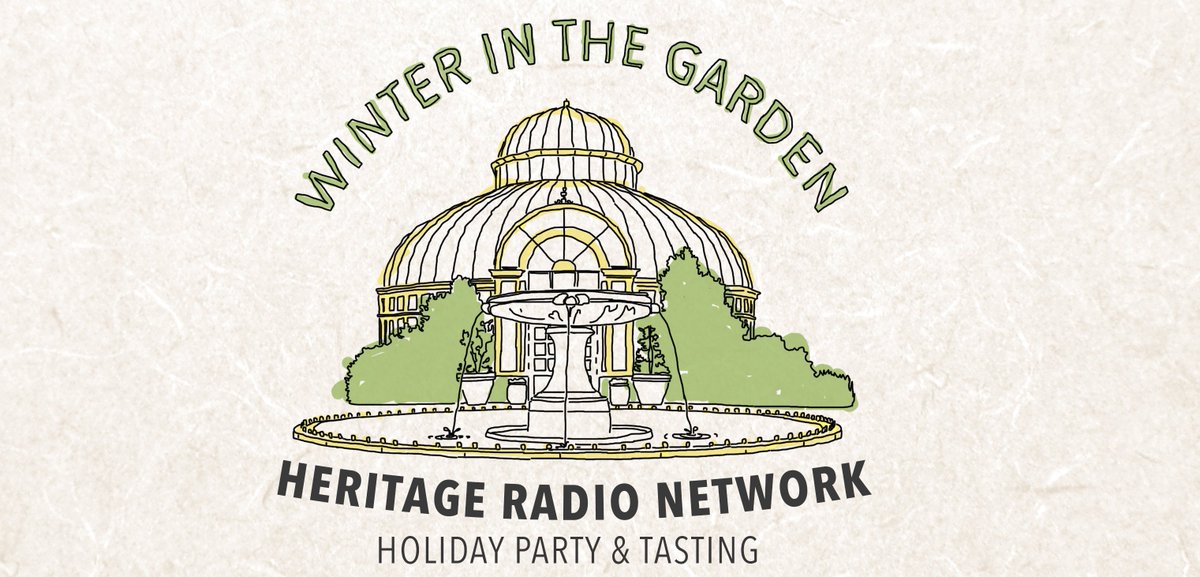 Heritage_Radio's tweet photo. We're hosting our first-ever holiday party + tasting event! Winter in the Garden will take place at The Palm House + Yellow Magnolia Café @bklynbotanic. December 4th. All your favorite hosts, chefs, + bartenders will be there! Tickets: https://t.co/hoYYaUSyXf https://t.co/ph52k9IhxM