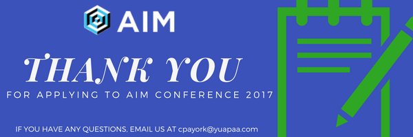 TO ALL AIM 2017 APPLICANTS: Thank you for applying! We are currently reviewing the applications for the conference and will be sending out acceptance e-mails soon.
We would like to state that applications are no longer being accepted!