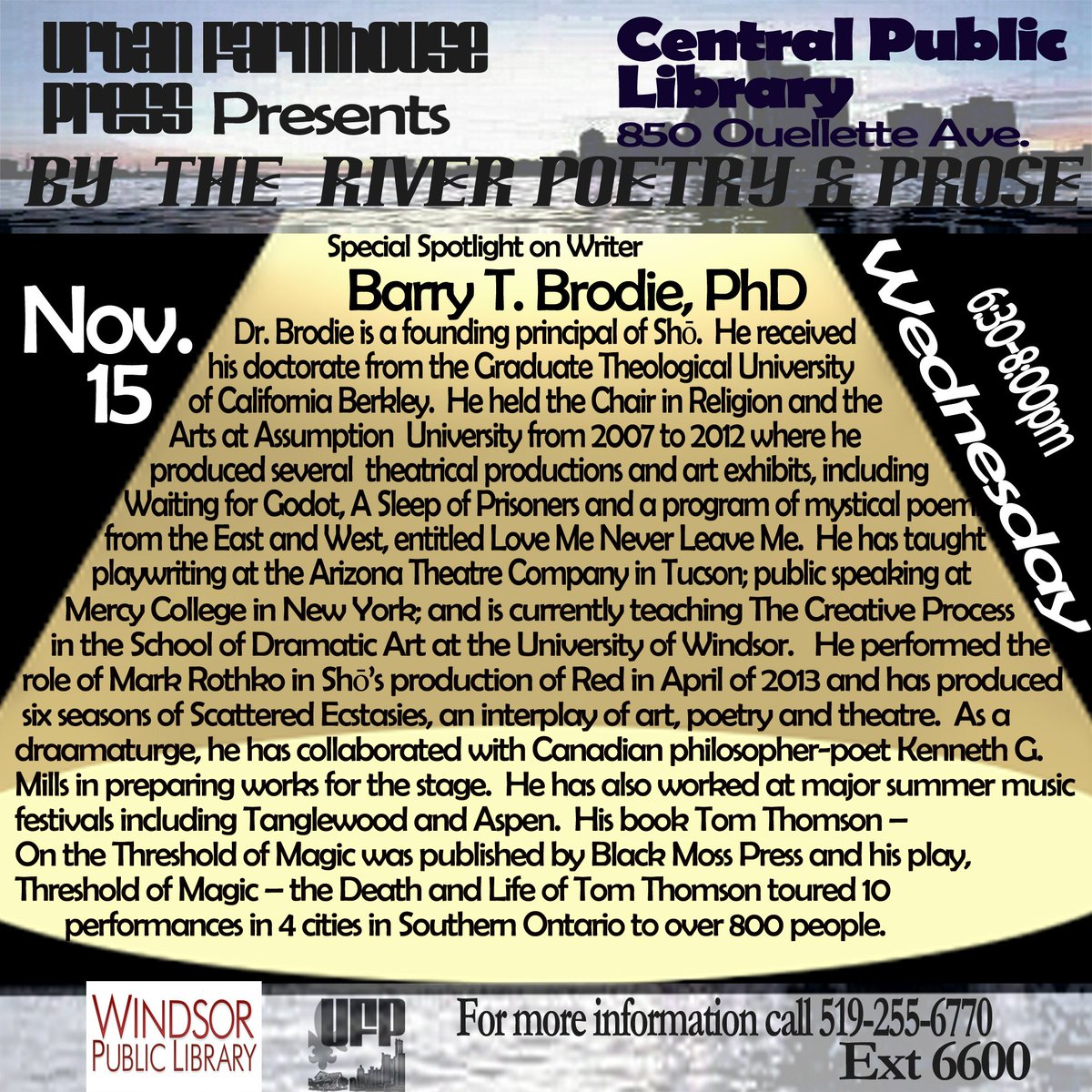 A few days away #yqg. Come join us as we present Barry T. Brodie at By the River, going down at the Windsor Central Library.