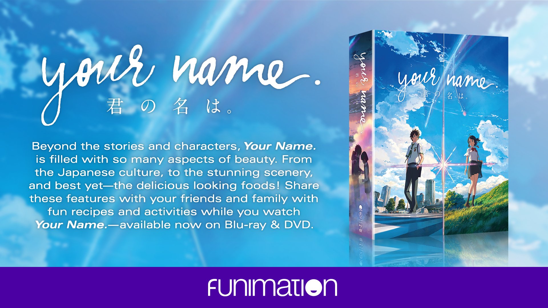 Your Name.  Watch on Funimation