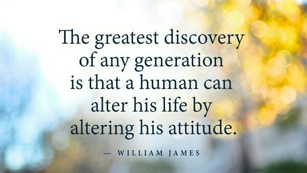 yourjourneyfuel's tweet photo. "The greatest discovery of any generation is that a human can alter life by altering his attitude." -William James #gamechanger https://t.co/RlWkKnVJMr