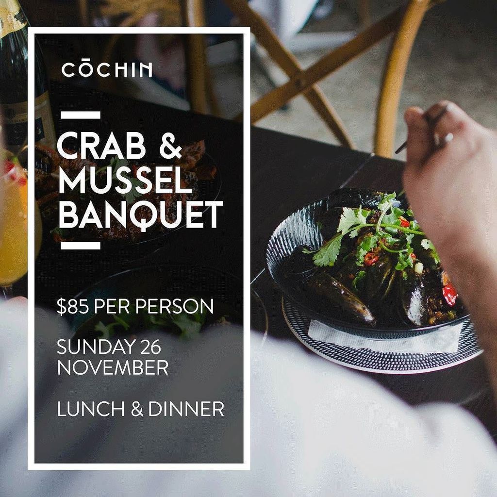 Cochinmelb's tweet photo. We invite you to a new culinary delight
at Cochin for a Crab &amp; Mussel banquet on Sunday 26 November (lunch and dinner). $85 per person - Al… https://t.co/dxL8DwQVJh