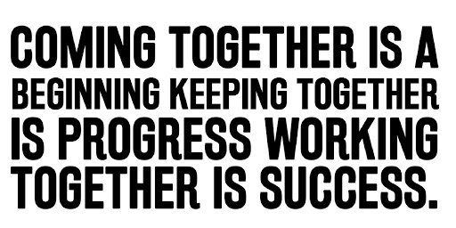 TheZigZiglar's tweet photo. Coming together is a beginning. Keeping together is a progress. Working together is success. Henry Ford https://t.co/rWQZ5S8XZ0