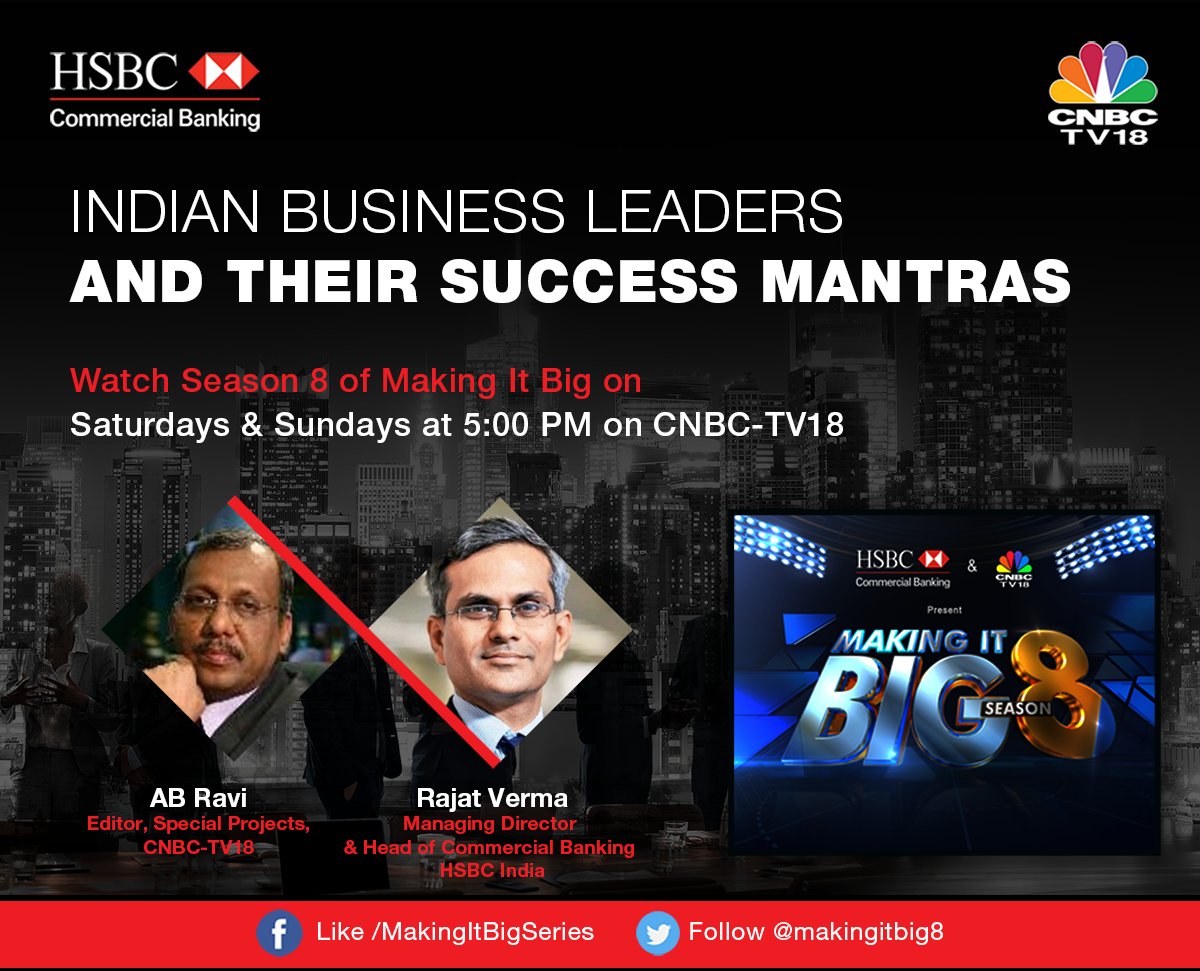 makingitbig8's tweet photo. Today on #MakingItBig, @abravi1 , Editor, Special Projects, @CNBCTV18Live speaks to Rajat Verma, Managing Director &amp; Head of Commercial Banking, @HSBC India about Indian business leaders &amp; their success mantras. https://t.co/5NR13dRdwp