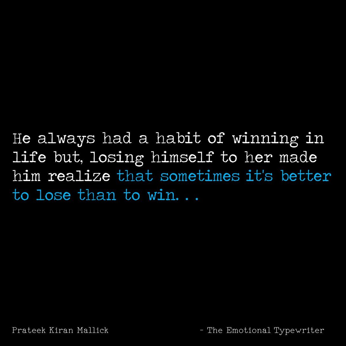 Emotionaltypewriter On Twitter Quotes Tet Theemotionaltypewriter Lifequotes Feeling Sadquotes Winning Loosing Love Truelove