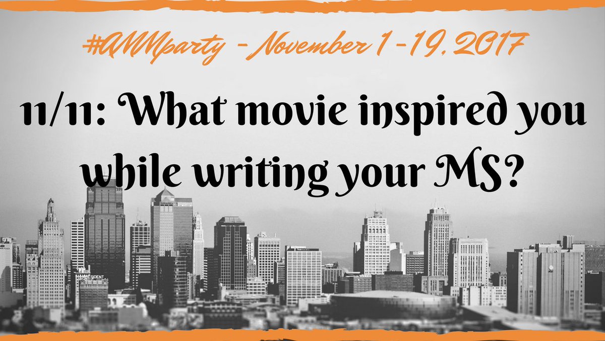 Oliverika's tweet image. 11/11: What movie inspired you while writing your MS? #AMMParty #authormentormatch