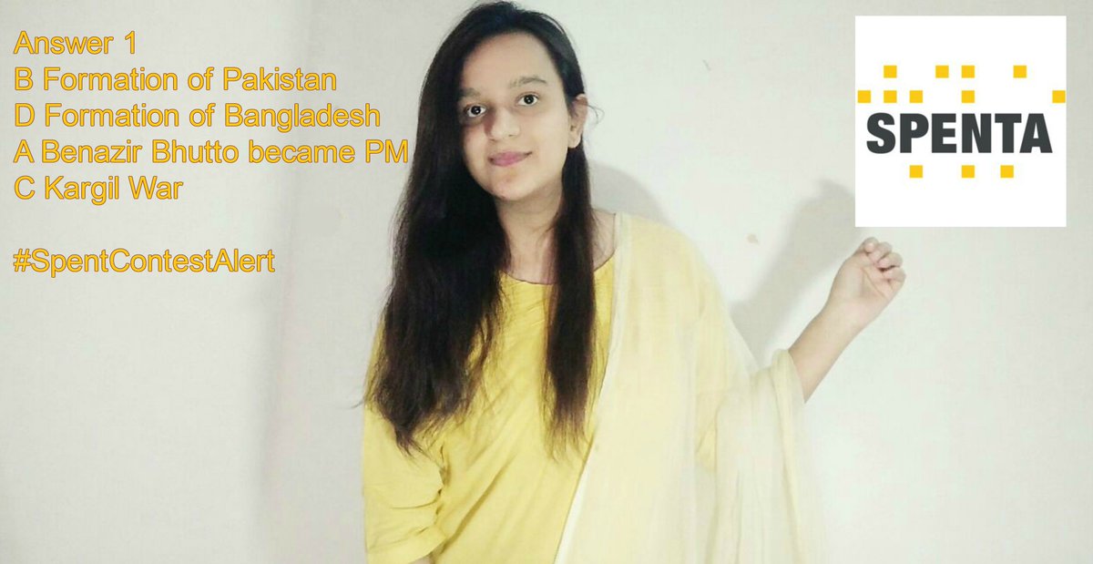 pavnisharma17's tweet photo. @spenta_corp A1
B Formation of Pakistan 
D Formation of Bangladesh
A Benazir Bhutto became PM 
C Kargil War

#SpentContestAlert @spenta_corp 
Join
@AdeebaShah 
@parul1702 
@jyoti_agarwa 
@AJAYJAIDKA1 
@akanksha210413 
@akhil_slimshady https://t.co/QtvK0PLEAf