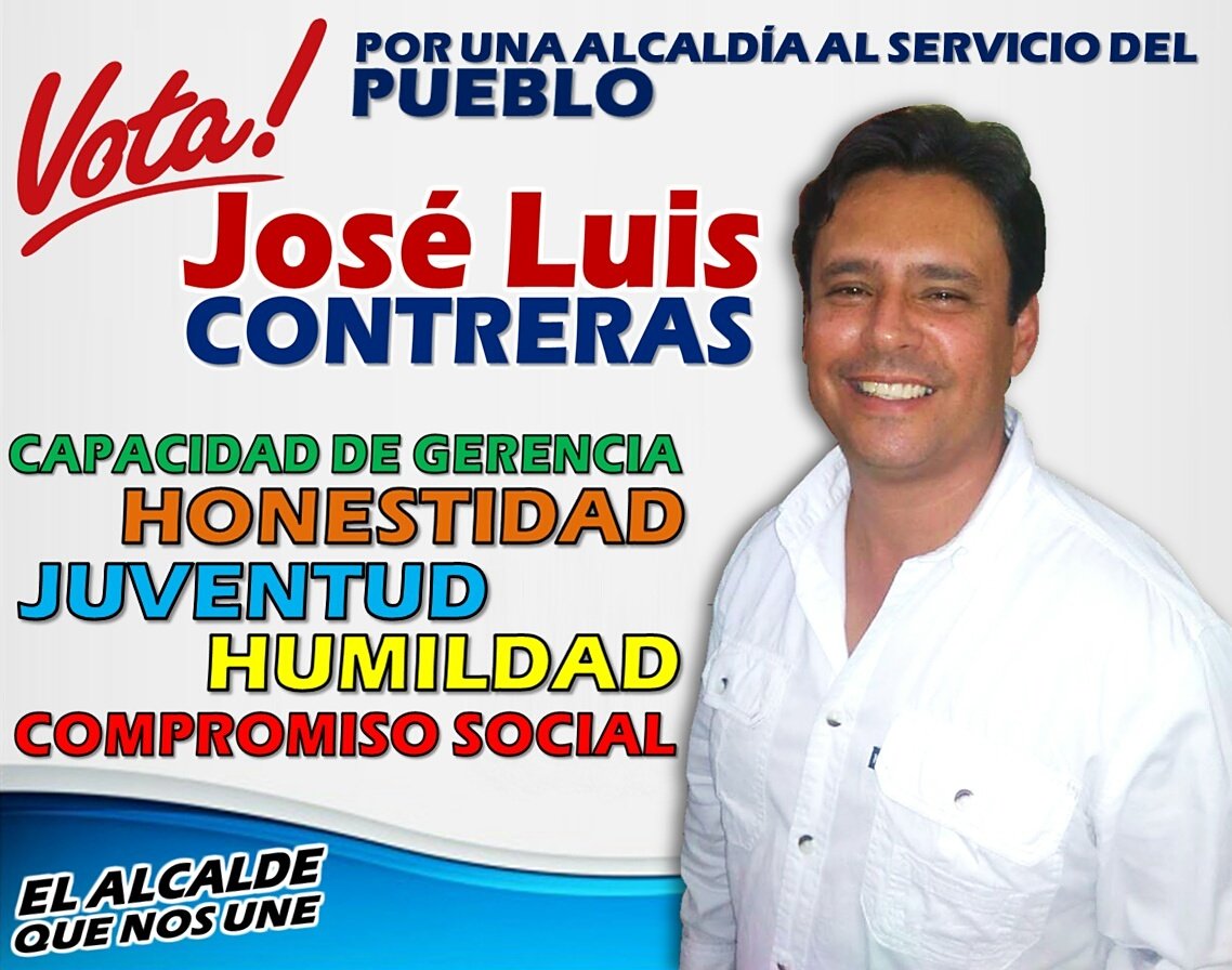 Capacidad de Genrencia
Honestidad
Juventud
Humildad
Compromiso Social.

Vota JOSÉ LUIS CONTRERAS
"El alcalde que nos une"

Por una alcaldía al servio del pueblo. 

#jauregui #lagrita