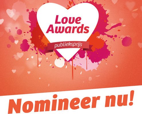 Wie nomineer jij voor de Love Awards Publieksprijs?
loveawards.nl