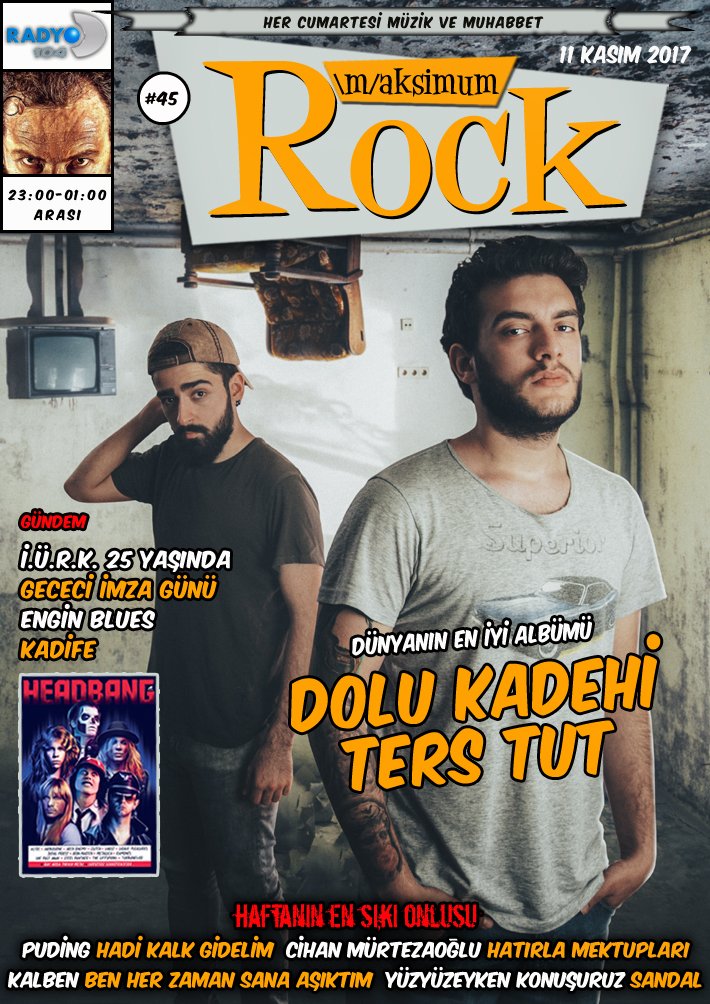 rokerr's tweet photo. bu gece
RADYO D \m/aksimum Rock'ta
haftanın albümü
DOLU KADEHİ TERS TUT
haftanın kitabı
HEADBANG
etkinlikler
İSTANBUL ÜNİVERSİTESİ ROCK KULÜBÜ 25 yaşında.
Tüyap'ta GECECİ'yi imzalıyoruz.
DEAD GENERATION gecesi, ANKAROCK’S-1 ve WARGASM Fest kaçmaz.
yeni kayıtlar
ENGİN BLUES
KADİFE https://t.co/ZYVsmP7og8