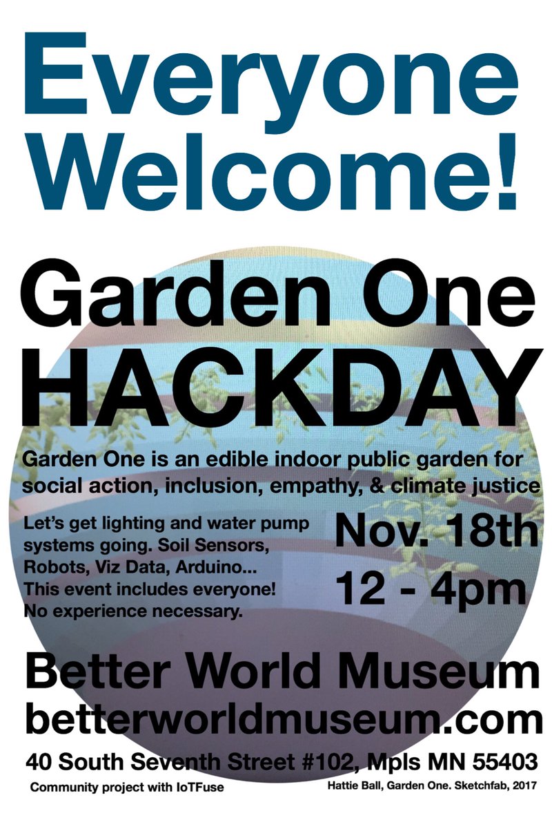 GardenOne_'s tweet photo. All are welcome at the next @iotfuse Hackday at @BetterWorldMuse! Sat Nov 18th 12-4pm https://t.co/097S9mtPNa