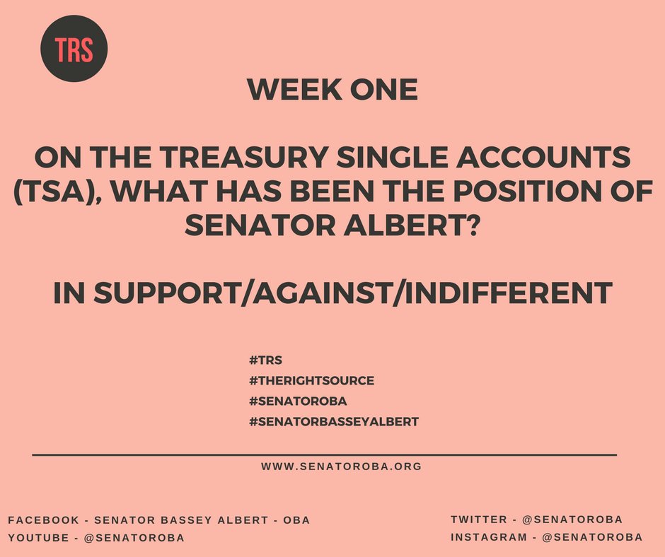 SenatorOba's tweet photo. WEEK ONE : On the Treasury Single Account (TSA),what was/has been the position of Senator Albert? 
  In support/ Against / Indifferent ?

#TRS #SENATOROBA #SENATORBASSEYALBERT #THERIGHTSOURCECAMPAIGN https://t.co/3Zly387iHS
