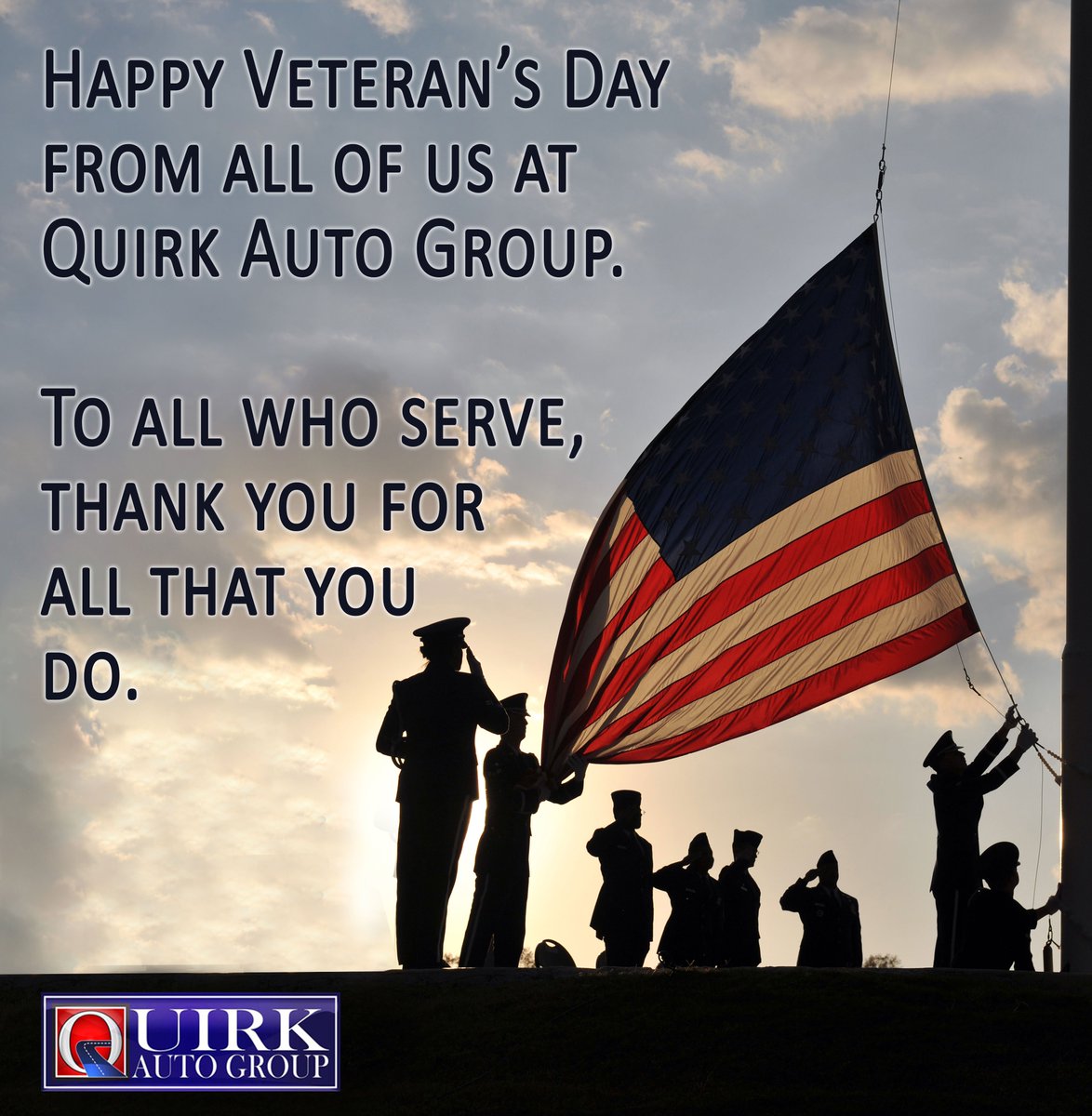 QuirkAutoGroup's tweet image. #HappyVeteransDay from all of us at @QuirkAutoGroup, and a special thank you to our veterans for all that they do.
