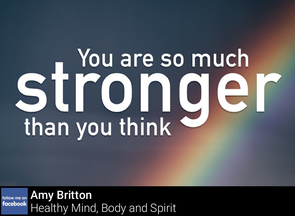 You are so much stronger than you think!