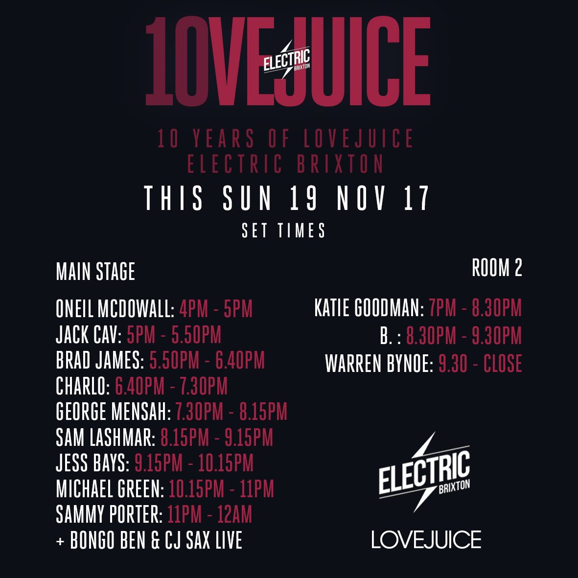 WeAreLoveJuice's tweet image. SET TIMES TODAY

Main stage - Upfront House 

Room 2 - Deep House Classics + House Classics 

@jessbaysdj 
@iamsammyporter 
@GeorgeMensah 
@MichaelGreen_Dj 
@iambongoben 
@Sam_Lashmar 
@iambradjames 
@iamjackcav 
@charlo_uk 
@ONeilMcD 
@soundsof_B 
@_katiegoodmanx 
@warrenbynoe