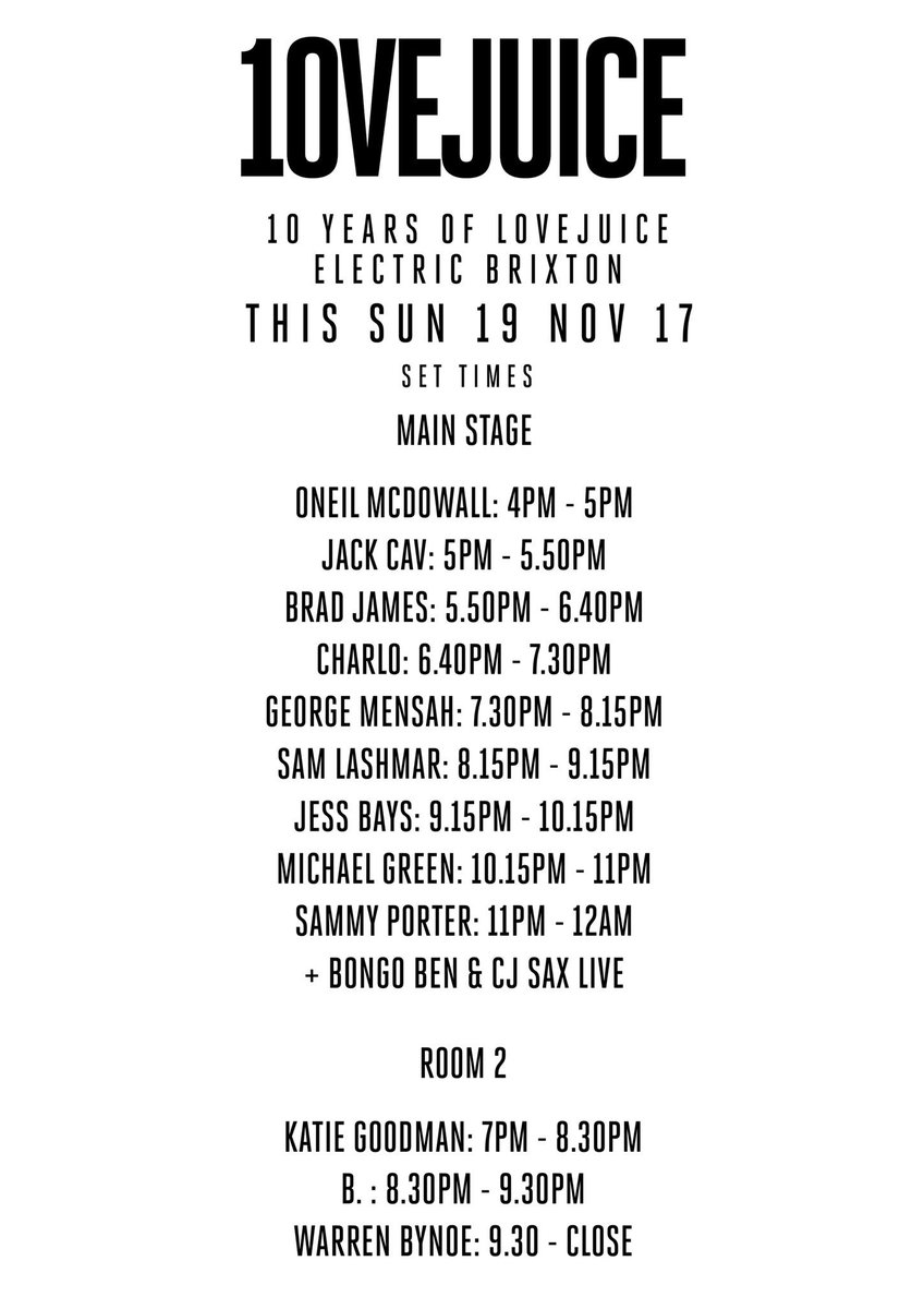 WeAreLoveJuice's tweet image. SET TIMES TODAY

Main stage - Upfront House 

Room 2 - Deep House Classics + House Classics 

@jessbaysdj 
@iamsammyporter 
@GeorgeMensah 
@MichaelGreen_Dj 
@iambongoben 
@Sam_Lashmar 
@iambradjames 
@iamjackcav 
@charlo_uk 
@ONeilMcD 
@soundsof_B 
@_katiegoodmanx 
@warrenbynoe