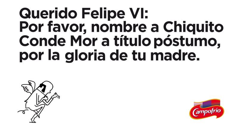 <a href="/CasaReal/">Casa de S.M. el Rey</a> Tenemos un pueblo llamado Mor en Galicia. Tenemos un hombre que se merece todos los honores. Porque no hay nada más noble que hacer reír a todo un país, nómbrele Conde, por favor. Hagamos que #ChiquitodelaCalzada nos siga manteniendo unidos.