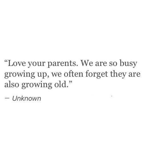Love your parents.