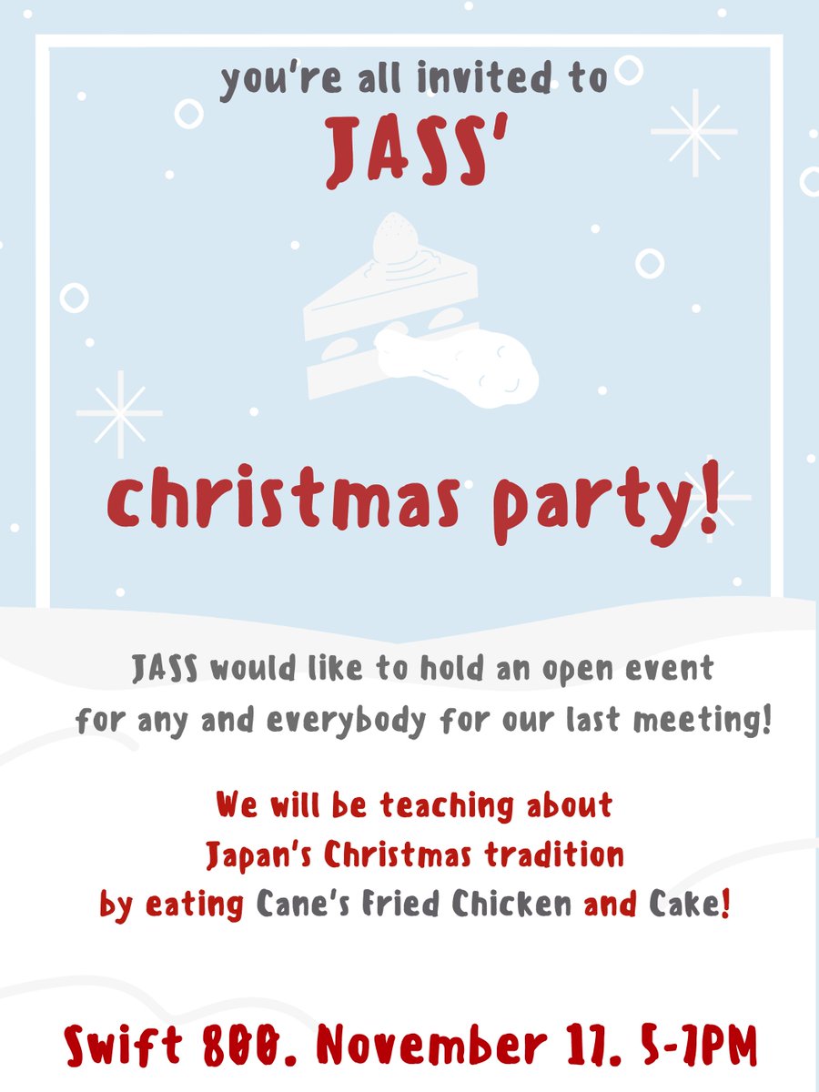 Chicken-Cake-Christmas party at JASS this Friday! Come to our last meeting of the semester to see how they celebrate Christmas in Japan! Nov. 17, 5-7PM, Swift 800 #ucjass