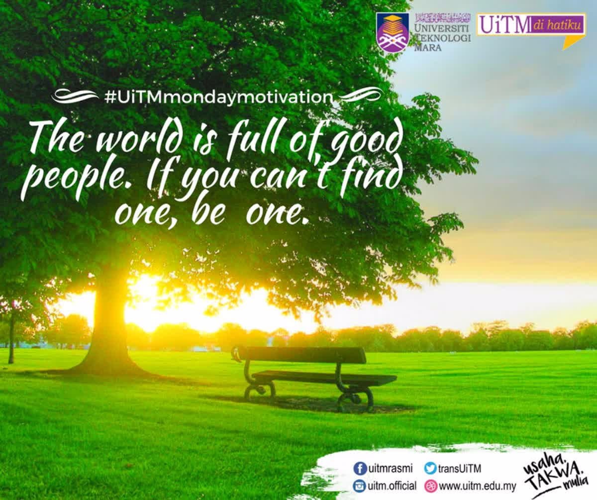 uitmofficial's tweet photo. The world is full of good people. If you can't find one, be one.#UiTMmondaymotivation #UiTMdihatiku #UiTMified #TogetherWeCanDoIt https://t.co/tZXmtk4l2K